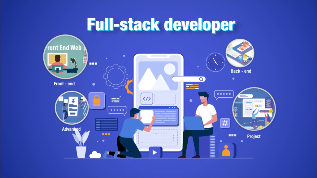 Full Stack Developer cần những kỹ năng gì?