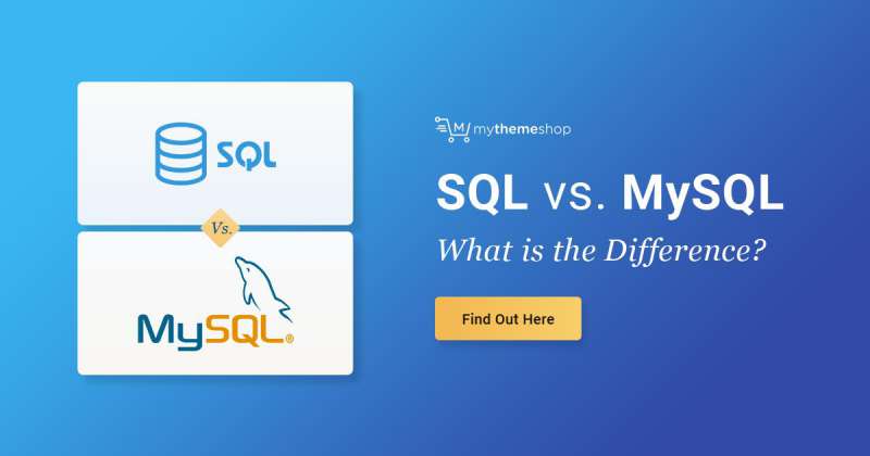 Sự khác nhau giữa SQL và MySQL
