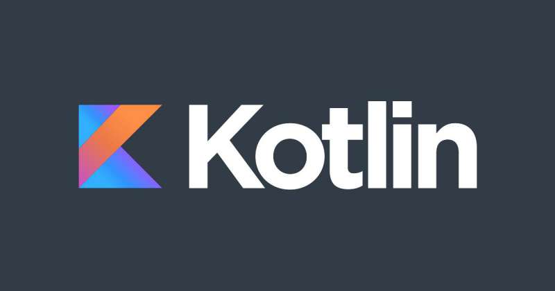 Tại sao nên học ngôn ngữ lập trình Kotlin?