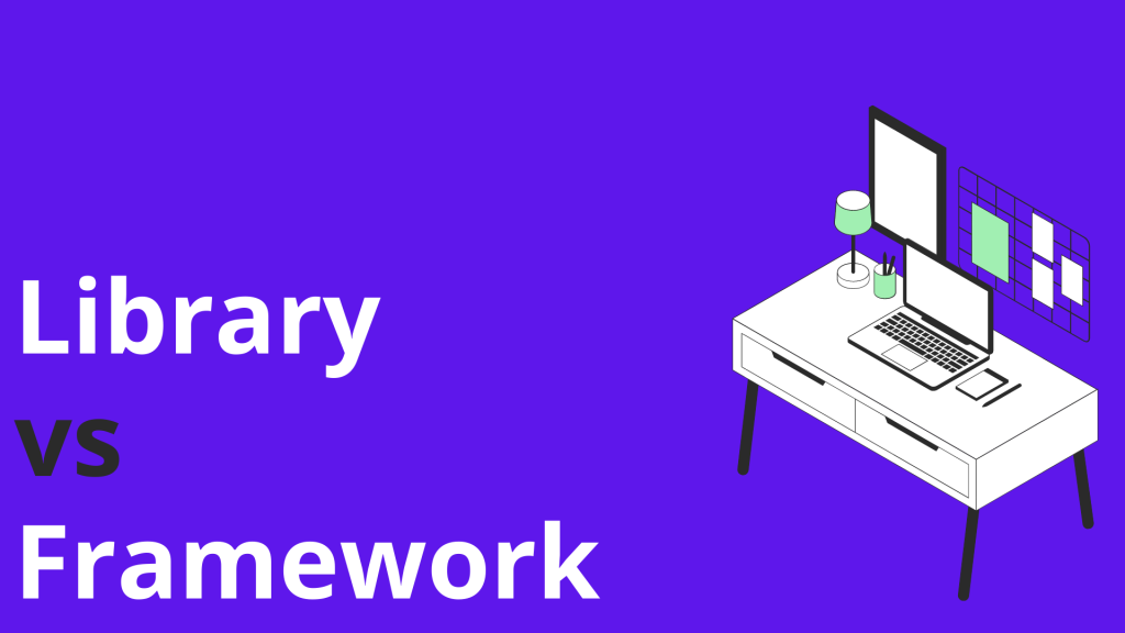 Phân biệt giữa framework và library
