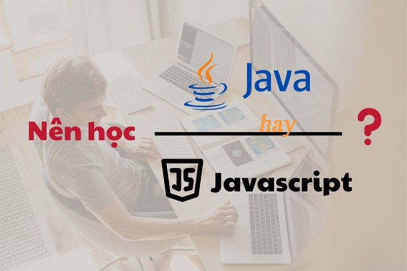 Nên học Java hay JavaScript?