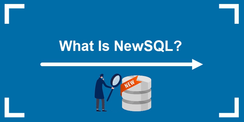 NewSQL là gì?