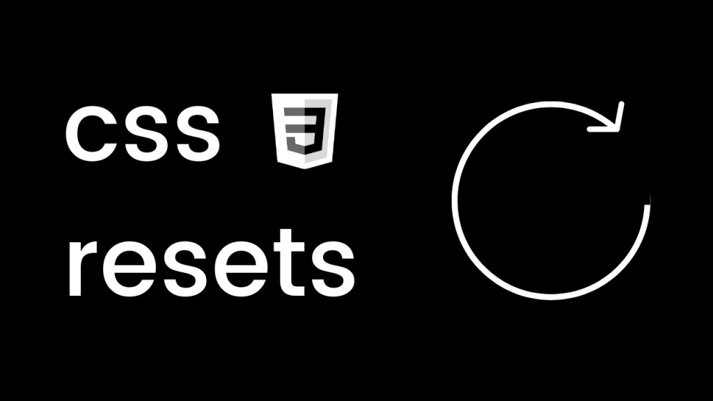 [Học CSS] Reset CSS là gì và vì sao nên reset CSS