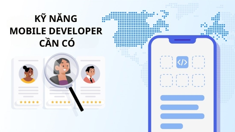 Kỹ năng mobile developer cần có