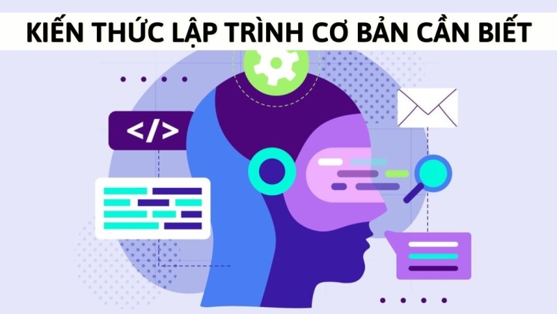 Một số kiến thức lập trình cơ bản cần biết