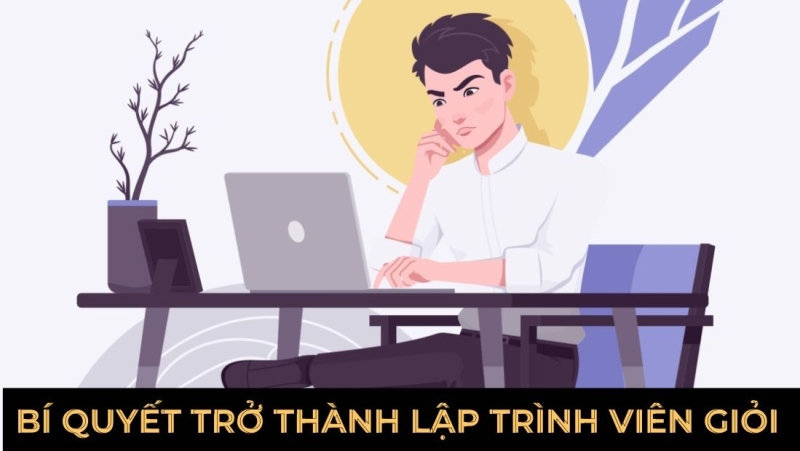 Bí quyết trở thành lập trình viên giỏi