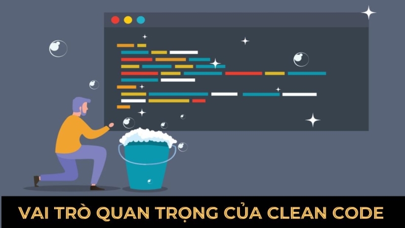 Vai trò quan trọng của clean code